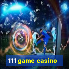 111 game casino